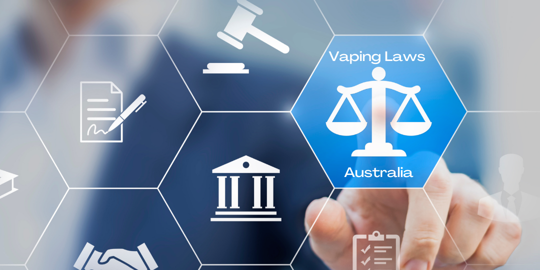 VAPING IN AUSTRALIA – WHY DID THE LAW CHANGE?